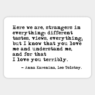 I love you terribly - Anna Karenina, Leo Tolstoy Magnet